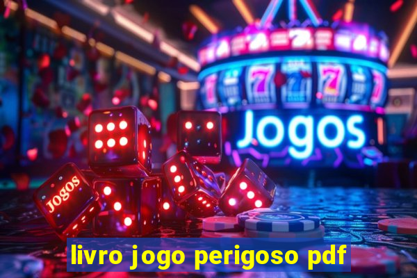 livro jogo perigoso pdf